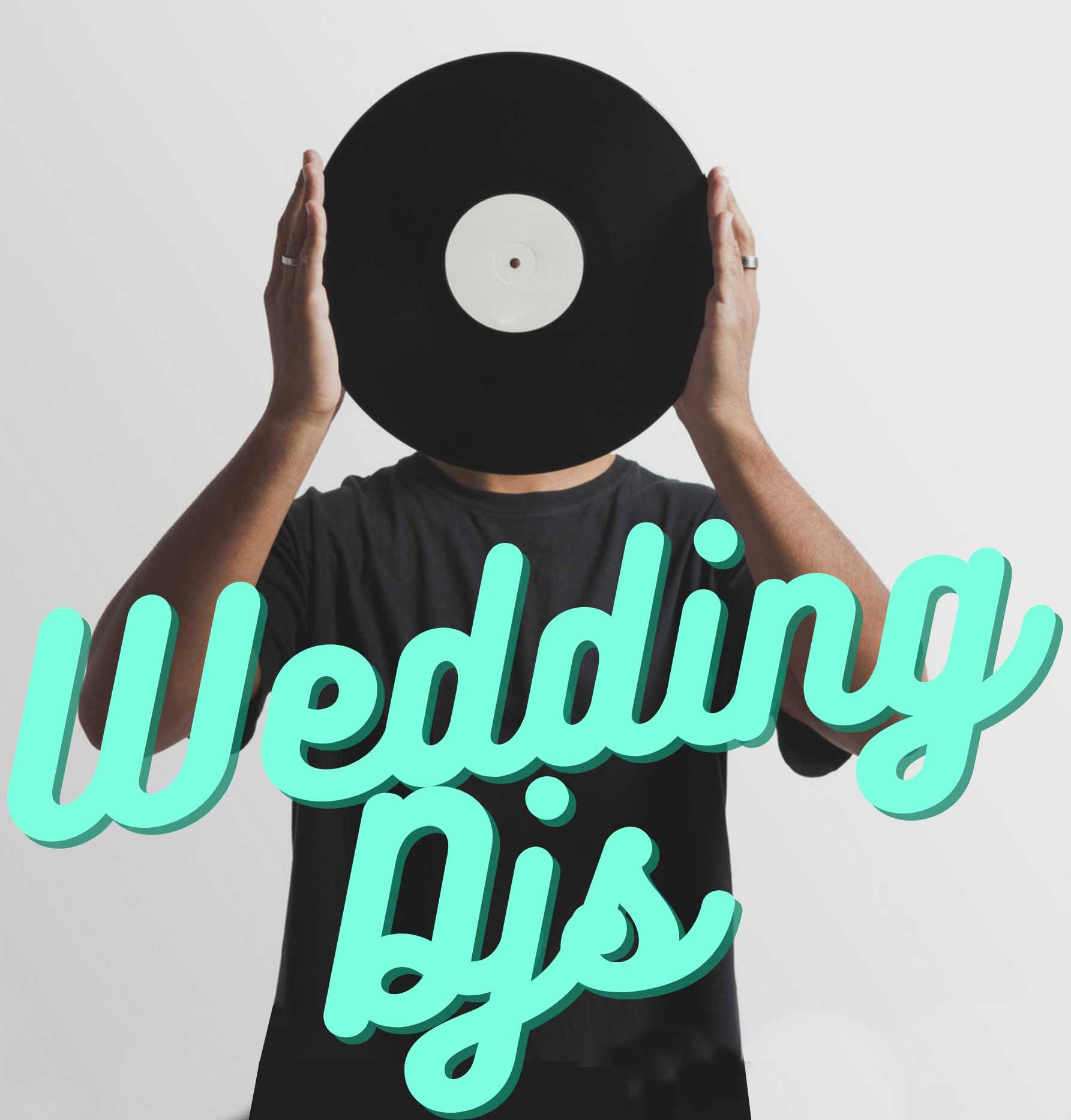 Man holding record with Wedding Djs text