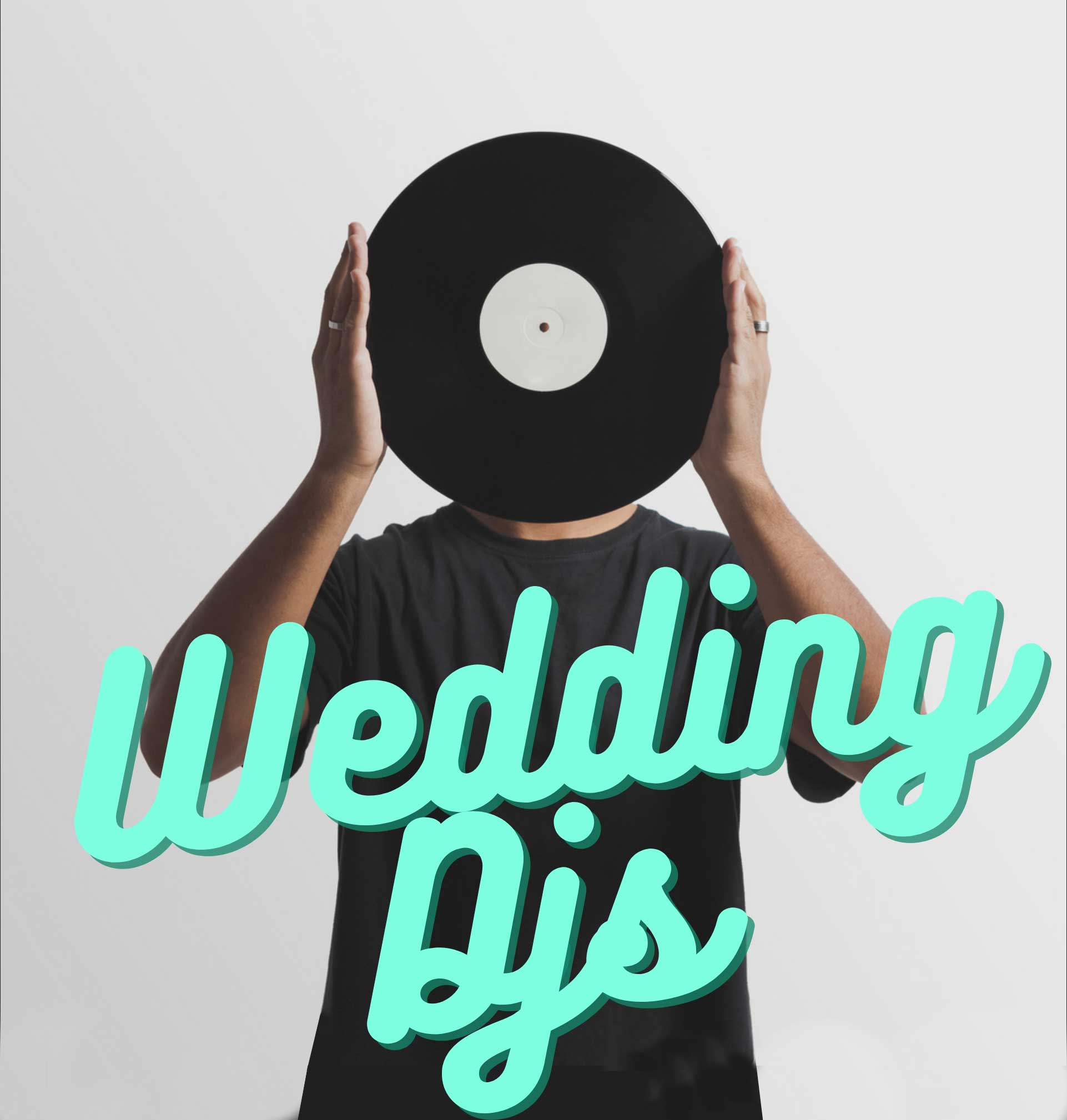 Man holding record with Wedding Djs text